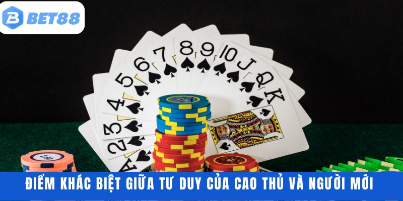 Điểm khác biệt giữa tư duy của cao thủ và người mới