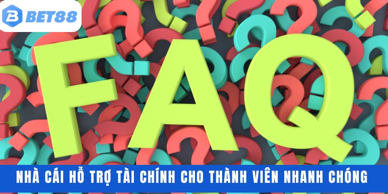 Nhà cái hỗ trợ tài chính cho thành viên nhanh chóng
