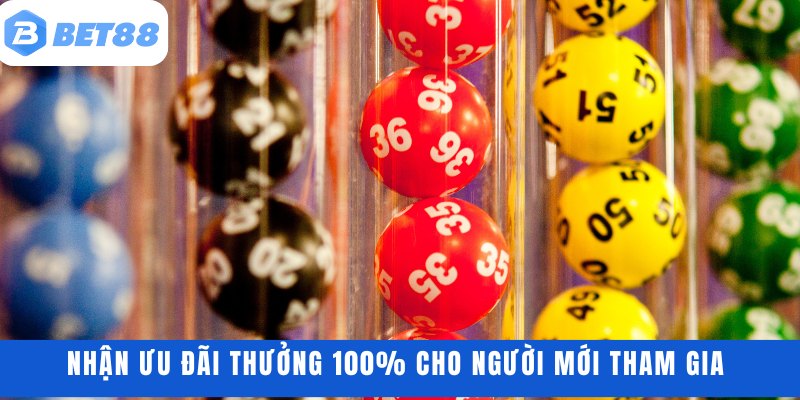 Nhận ưu đãi thưởng 100% cho người mới tham gia