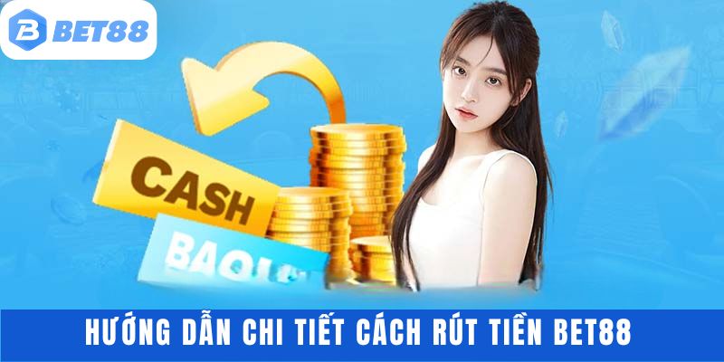 Rút Tiền BET88