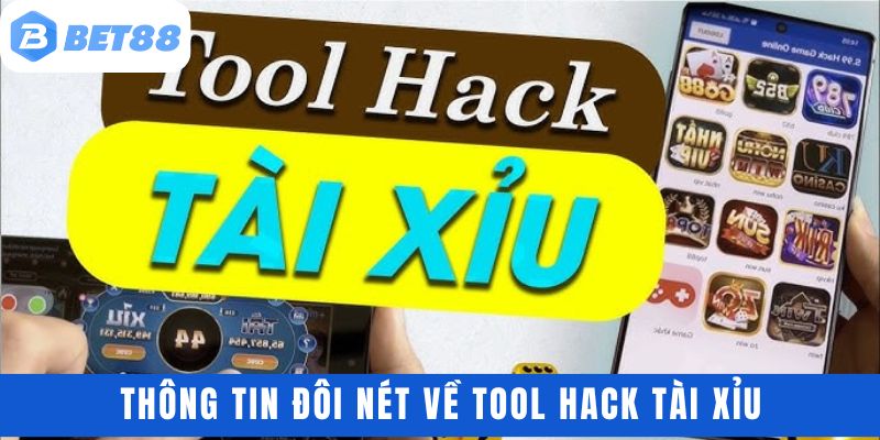Thông tin đôi nét về tool hack tài xỉu